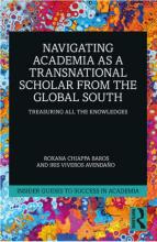 Cover of the book Navigating Academia as a Transnational Scholar from the Global South: Treasuring All the Knowledges. The title appears in white text on a black background, surrounded by a colorful abstract border of swirling blue, orange, pink, and red patterns. A turquoise banner at the bottom reads “Insider Guides to Success in Academia,” with the Routledge logo in the lower right corner.