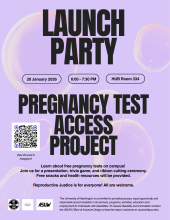 Flyer announcing a “Pregnancy Test Access Project” launch party on January 20, 2026, from 6:00–7:30 PM in HUB Room 334, with information about free pregnancy tests on campus, snacks, health resources, and a presentation.