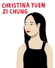 Graphic image of an Asian woman with long black hair, wearing a tank top and looking left. Above the image is the name of the woman pictured, "Christina Yuen Zi Chung"