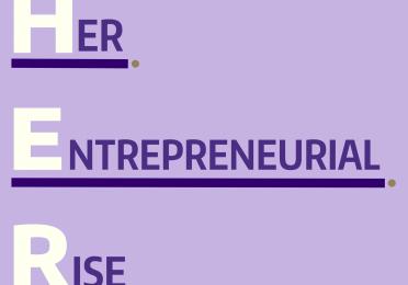 Light purple graphic with large white letters spelling “H E R” vertically. Each letter begins a word: “Her,” “Entrepreneurial,” and “Rise.” The words “Entrepreneurial” and “Rise” are underlined in dark purple, with small gold dots at the ends of the lines. In the bottom right corner, white and gold text reads: “Women’s Entrepreneurial Leadership Program Student Board.”