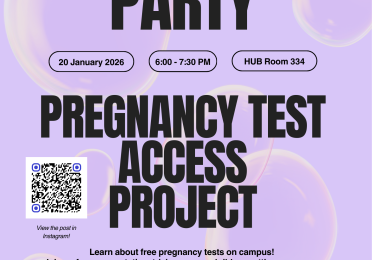 Flyer announcing a “Pregnancy Test Access Project” launch party on January 20, 2026, from 6:00–7:30 PM in HUB Room 334, with information about free pregnancy tests on campus, snacks, health resources, and a presentation.