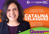 Promotional image recognizing Catalina Velasquez as the Creating Change Immigration Award recipient. Includes her headshot and logos for Creating Change Conference and the National LGTBTQ Task Force. 