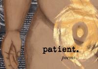 Bettina Judd book of poetry titled "patient."