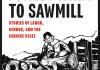 Book cover of "From Forest Farm to Sawmill: Stories of Labor, Gender, and the Chinese State" by Shuxuan Zhou. The title appears in bold blue, black, and red text above a black-and-white illustration of workers—mostly women—lifting and loading a large log onto a truck in a mountainous, rural setting. 