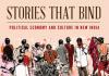 Book Cover for "Stories that Bind: Political Economy and Culture in New India": Title (black text) and subtitle (red text) are at the top of the image, stacked on top of one another, with the title being significantly larger is at the top in all caps. The authors name (Madhavi Murty) is at the bottom of the page. The majority of the cover is filled with color pencil drawings of Indian men and women engaged in various daily activities.  